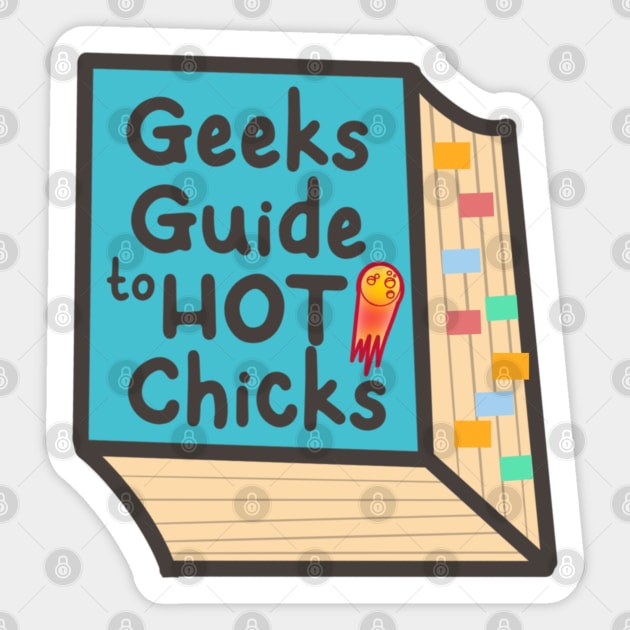 Geeks Guide to Hot Chicks Sticker by MedleyDesigns67